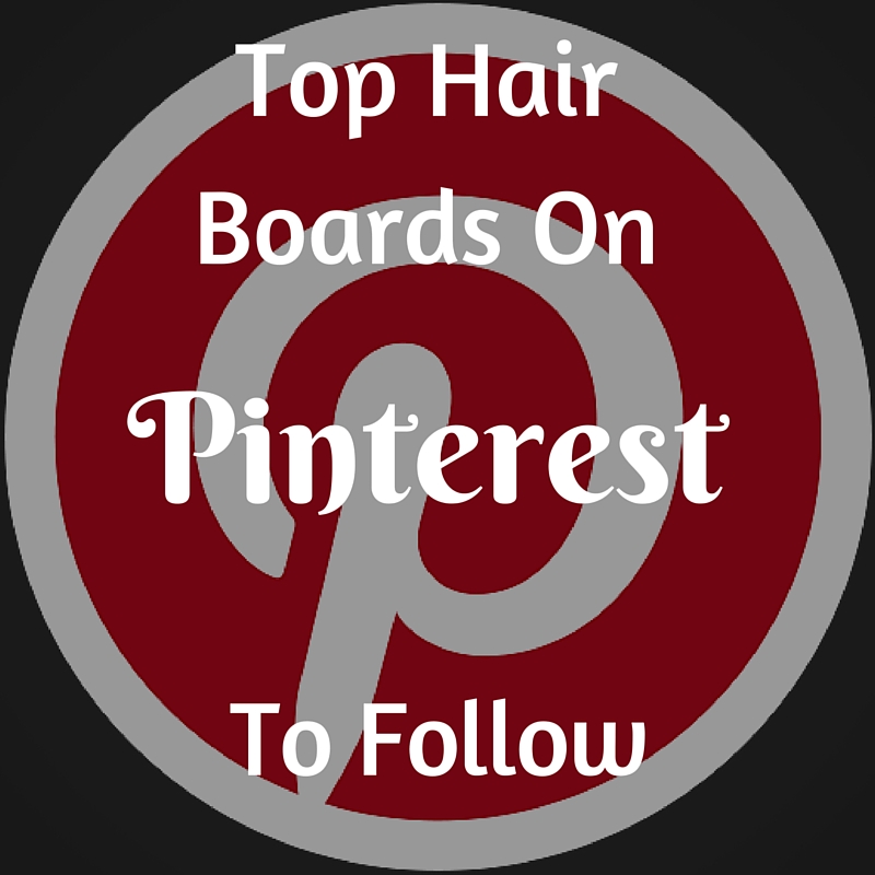 Top Hair Boards On Pinteres